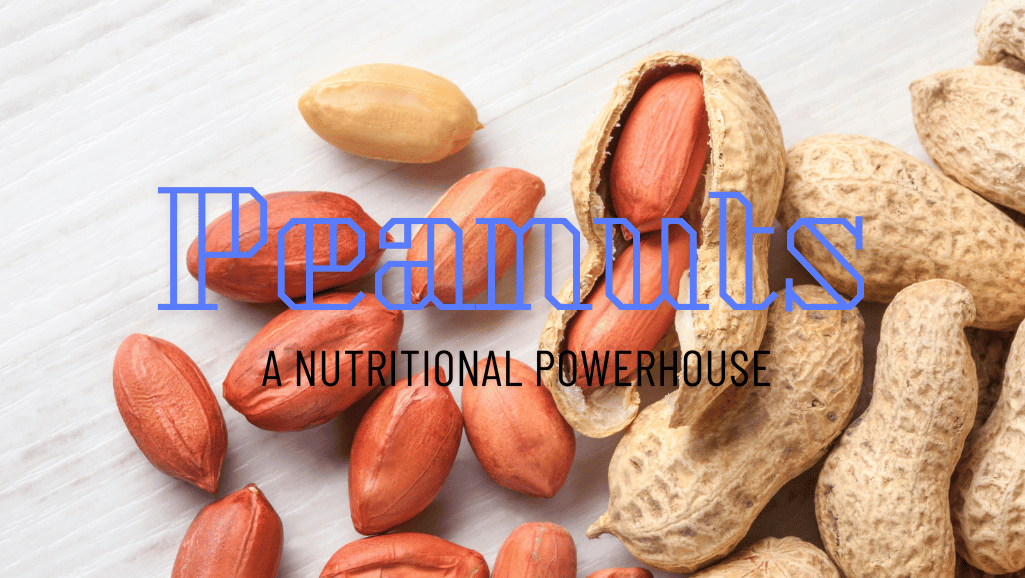 The Usefulness of Peanuts: A Nutritional Powerhouse